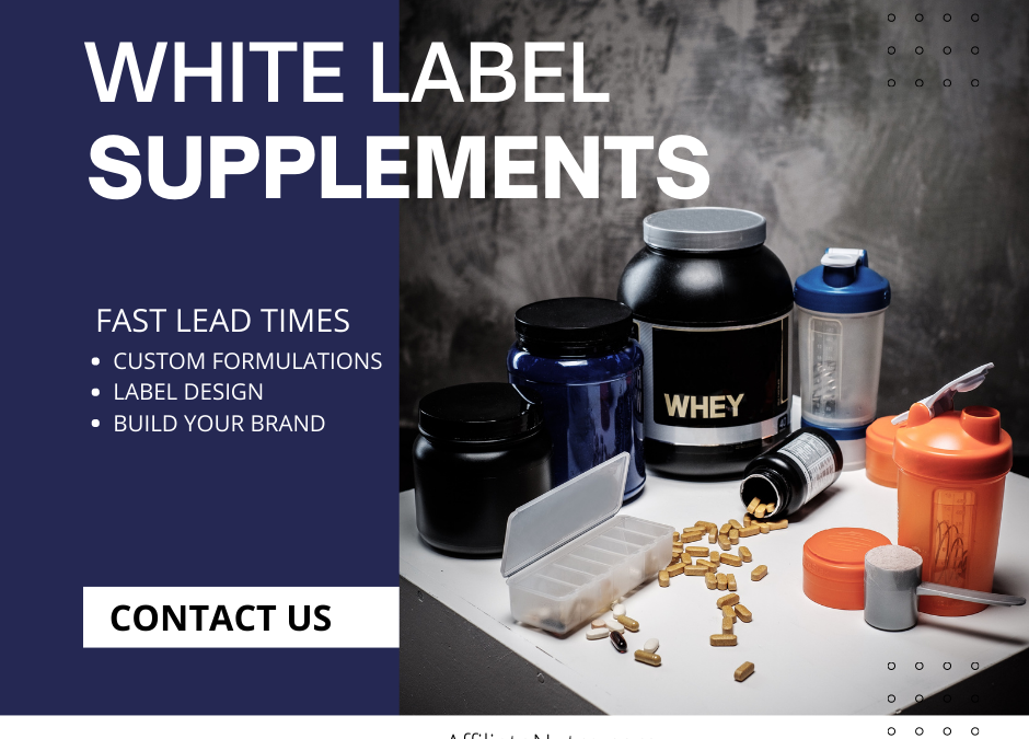 Guide to White Label Supplement Manufacturing in 2023 – The Best in the United States!